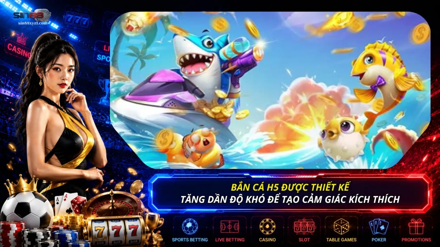 Bắn cá H5 SIN88 được thiết kế theo hướng tăng dần độ khó để tạo cảm giác kịch tính