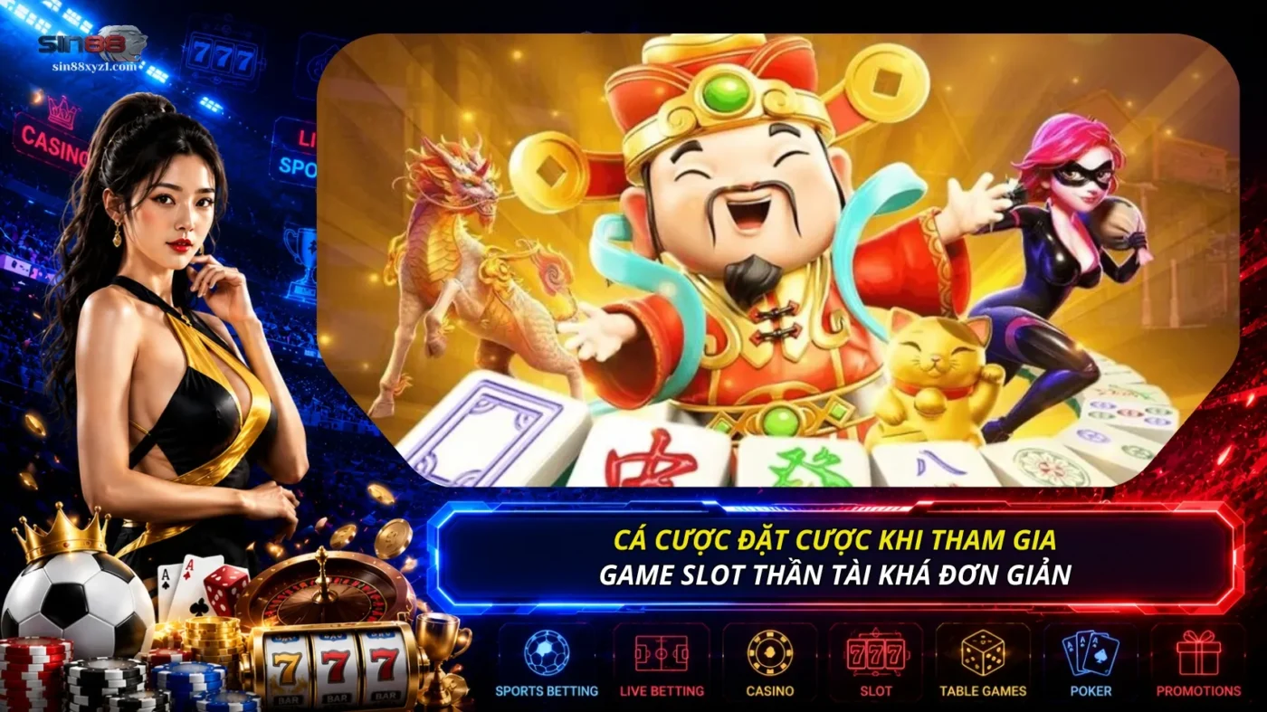 Các bước đặt cược khi tham gia game Slot Thần Tài khá đơn giản