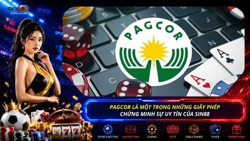 PAGCOR là một trong 3 loại giấy phép quan trọng chứng minh sự uy tín của SIN88