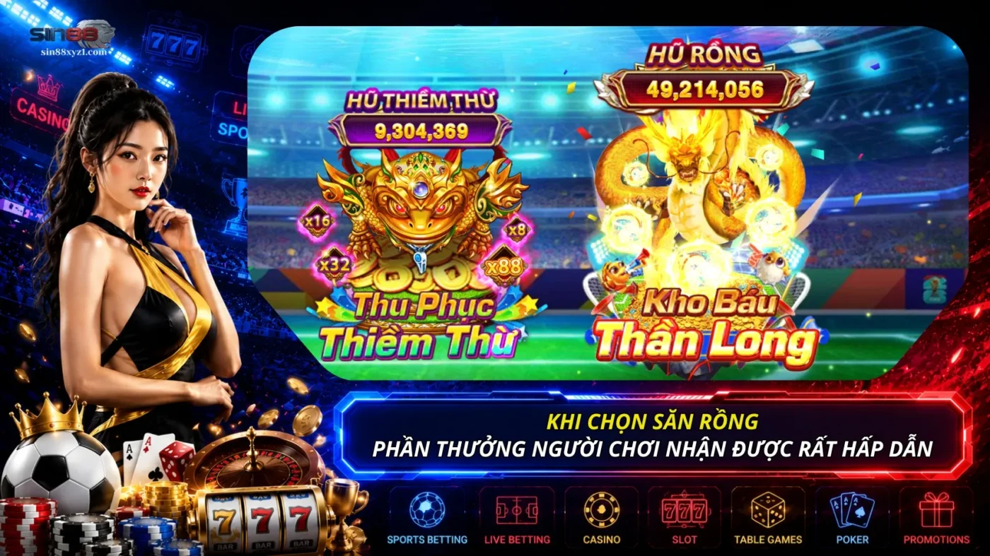 Khi người chơi chọn săn Rồng thì phần thưởng nhận được sẽ vô cùng hấp dẫn