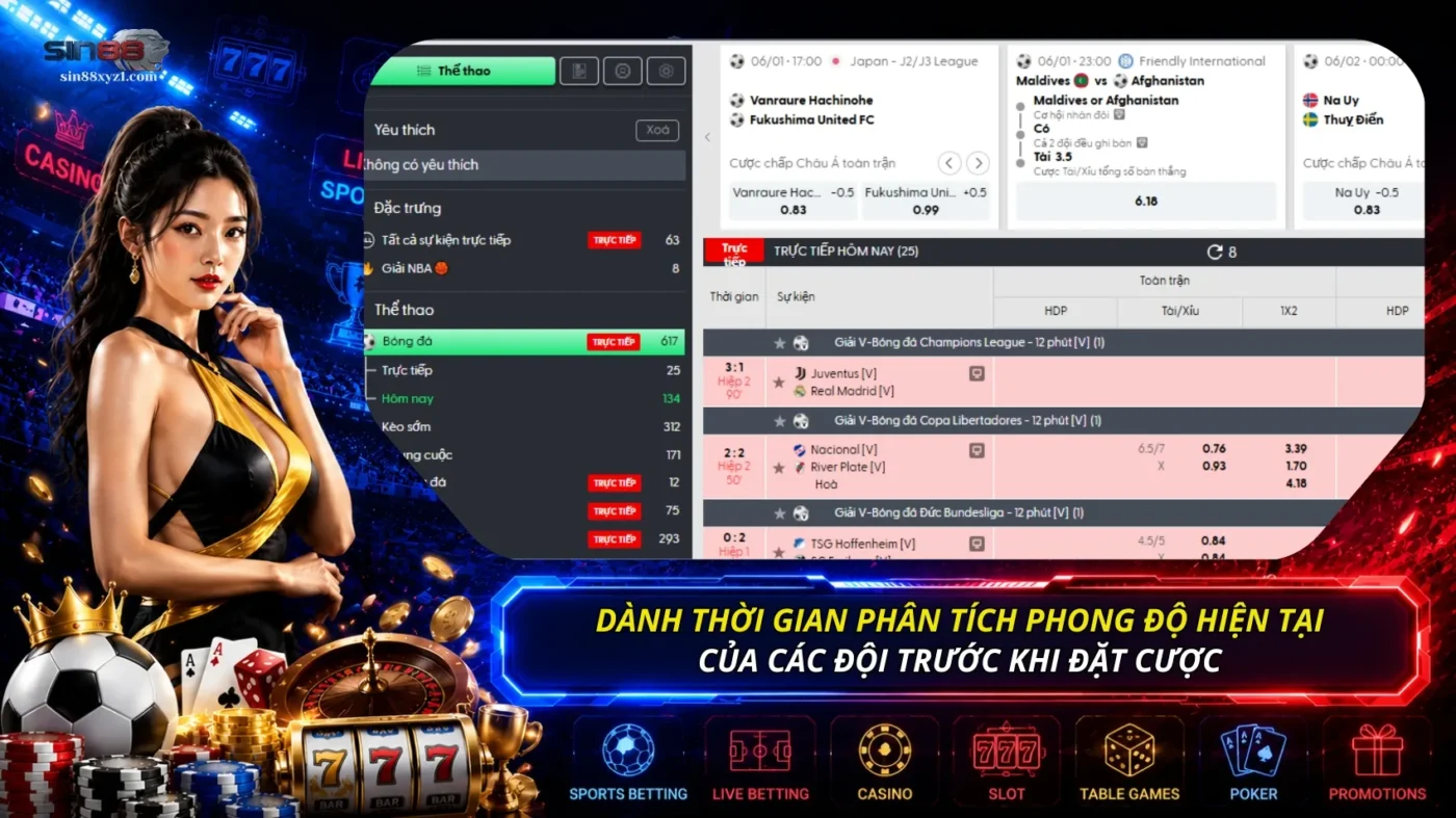 Dành thời gian phân tích phong độ của các đội trước khi đặt cược