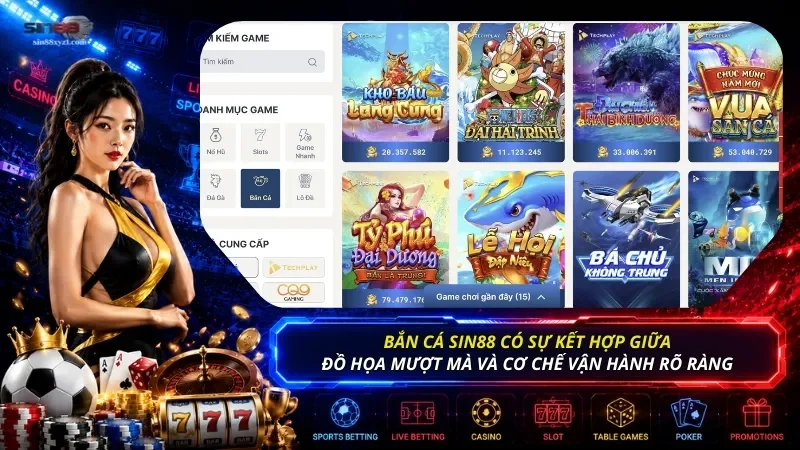 Bắn cá SIN88 có sự kết hợp giữa trải nghiệm hình ảnh mượt mà và cơ chế vận hành rõ ràng