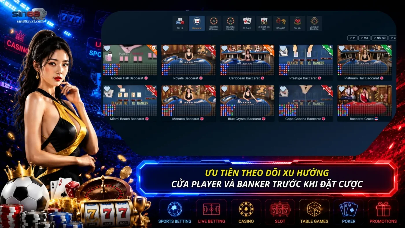 Khi chơi game đỏ đen Baccarat, hãy ưu tiên theo dõi xu hướng banker và player trước khi cược